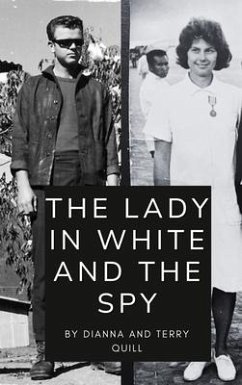 The Lady in White and The Spy (eBook, ePUB) - Quill, Dianna and Terry