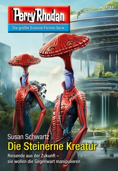 Perry Rhodan 3287: Die Steinerne Kreatur (eBook, ePUB) - Schwartz, Susan