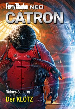 Der KLOTZ / Perry Rhodan - Neo Bd.323 (eBook, ePUB) - Schorm, Rainer