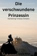 Die verschwundene Prinzessin (eBook,... - Bild 1