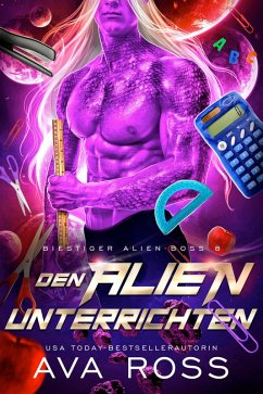 DEN ALIEN UNTERRICHTEN (eBook, ePUB) - Ross, Ava