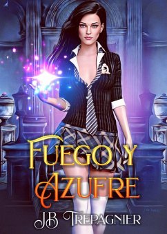 Fuego y Azufre (Academia de Fortuna 1, #1) (eBook, ePUB) - Trepagnier, Jb