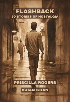Flashback: 50 Stories of Nostalgia (eBook, ePUB) - Rogers, Priscilla; Khan, Ishan