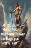 1600 Seiten Schwert und Magie pur: Fantasy Paket (eBook, ePUB)