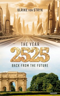 The year 2525 - Back from the future (eBook, ePUB) - Stryk, Ulrike von
