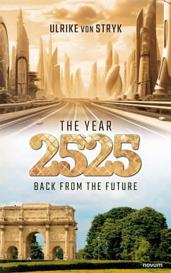 The year 2525 - Back from the future (eBook, ePUB) - von Stryk, Ulrike