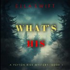 What's His (A Peyton Risk Suspense Thriller—Book 1) (MP3-Download)
