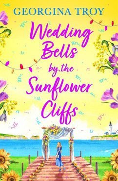 Wedding Bells by the Sunflower Cliffs (eBook, ePUB) - Georgina Troy