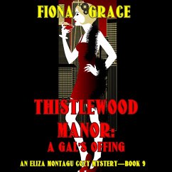 Thistlewood Manor: A Gal's Offing (An Eliza Montagu Cozy Mystery—Book 9) (MP3-Download) - Grace, Fiona