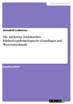 Die infektiöse Endokarditis. Klinisch-epidemiologische Grundlagen und Wesensmerkmale (eBook, PDF)