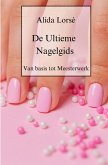 De Ultieme Nagelgids (eBook, ePUB) De Ultieme Nagelgids (eBook, ePUB)