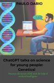 ChatGPT talks on science for young people: Genetics! (eBook, ePUB)