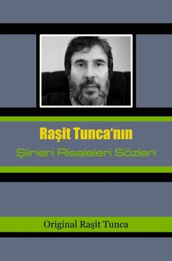 Siirlerim Risalelerim Sözlerim (eBook, ePUB) - Tunca, Rasit