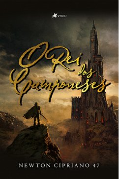 O Rei dos Camponeses (eBook, ePUB) - 47, Newton Cipriano