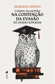 O Papel da Gestão na Contenção da Evasão no Ensino Superior (eBook, ePUB)