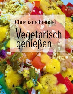 Vegetarisch genießen (eBook, ePUB)