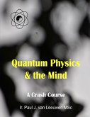 Quantum Physics & the Mind (eBook, ePUB)