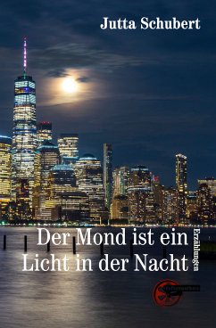 Der Mond ist ein Licht in der Nacht (eBook, ePUB) - Schubert, Jutta