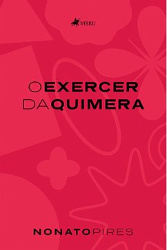 O Exercer da Quimera (eBook, ePUB) - Pires, Nonato