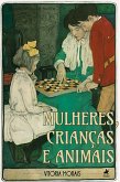 Mulheres, Crianc¸as e Animais (eBook, ePUB)