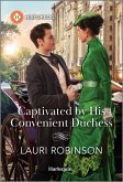 Captivated by His Convenient Duchess (eBook, ePUB) Captivated by His Convenient Duchess (eBook, ePUB)