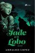 Jade e o Lobo (eBook, ePUB) - Bild 1