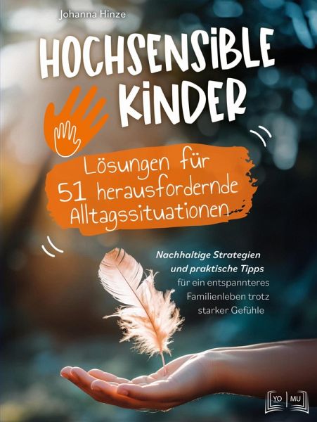 Hochsensible Kinder - Lösungen für 51 herausfordernde Alltagssituationen (eBook, ePUB)