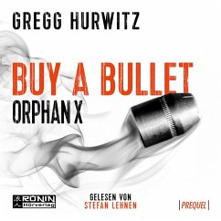 Buy a Bullet - Eine 30-minütige Orphan X 0.5 Kurzgeschichte - Orphan X (MP3-Download) - Hurwitz, Gregg