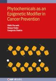 Phytochemicals as an Epigenetic Modifier in Cancer Prevention (eBook, ePUB)