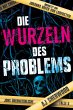 Die Wurzeln des Problems (eBook, ePUB) - Bild 1