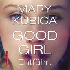 Good Girl. Entführt (MP3-Download) - Kubica, Mary