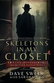 Skeletons in My Closet: 101 Life Lessons From a Homicide Detective (The Unconventional Classroom, #1) (eBook, ePUB)