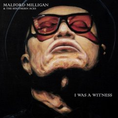 I Was A Witness - Malford Milligan
