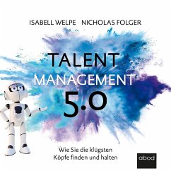 Talentmanagement 5.0 (MP3-Download) - Welpe, Isabell; Folger, Nicolas