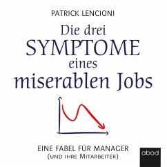 Die drei Symptome eines miserablen Jobs (MP3-Download) - Lencioni, Patrick M.