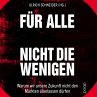Für alle, nicht für die Wenigen... - Bild 1