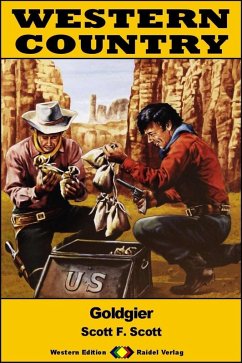 WESTERN COUNTRY 549: Goldgier (eBook, ePUB) - Scott, Scott F.