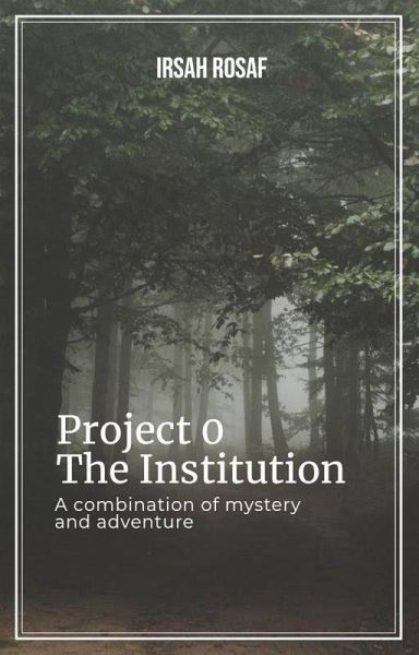 Project 0: The Institution (eBook, ePUB) Project 0: The Institution (eBook, ePUB)