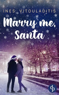 Marry me, Santa (eBook, ePUB) - Vitouladitis, Ines