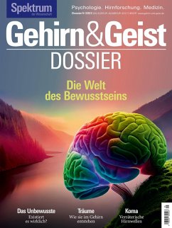 Gehirn&Geist Dossier 5/2023 - Die Welt des Bewusstseins (eBook, PDF) - Spektrum der Wissenschaft Verlagsgesellschaft