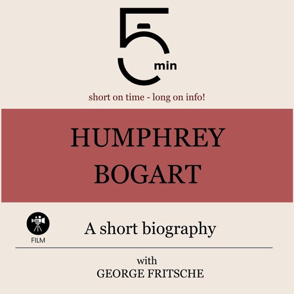 Humphrey Bogart: A short biography (MP3-Download) Humphrey Bogart: A short biography (MP3-Download)