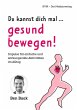 Du kannst dich mal... gesund bewegen!... - Bild 1