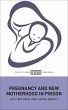 Pregnancy and New Motherhood in Prison... - Bild 1