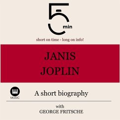 Janis Joplin: A short biography (MP3-Download) - 5 Minutes; 5 Minute Biographies; Fritsche, George