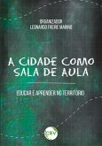 A CIDADE COMO SALA DE AULA (eBook, ePUB)