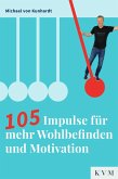 105 Impulse für mehr Wohlbefinden und Motivation (eBook, ePUB)