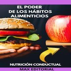 El Poder de Los Hábitos Alimenticios (eBook, ePUB)