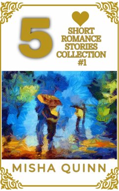 Cover 5 Short Romance Stories Collection #1 (Romance Short Story Collections) (eBook, ePUB)
