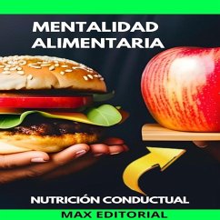 Mentalidad Alimentaria (eBook, ePUB) - Editorial, Max