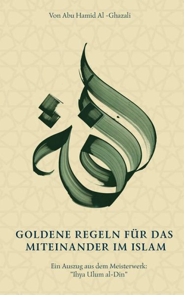 Goldene Regeln für das Miteinander in Islam (eBook, ePUB) Goldene Regeln für das Miteinander in Islam (eBook, ePUB)